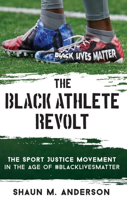 Black Athlete Revolt - Shaun M. Anderson