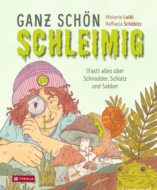 Ganz schön schleimig - Melanie Laibl
