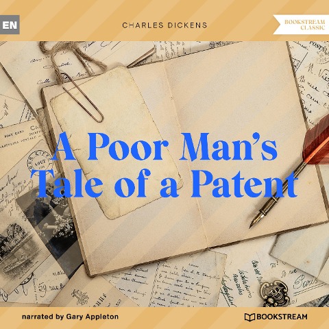A Poor Man's Tale of a Patent - Charles Dickens