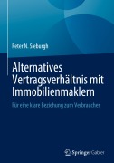 Cover-Bild zum Titel 'Alternatives Vertragsverhältnis mit Immobilienmaklern' von 'Peter N. Sieburgh'