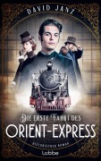 Cover-Bild zum Titel 'Die erste Fahrt des Orient-Express' von 'David Janz'