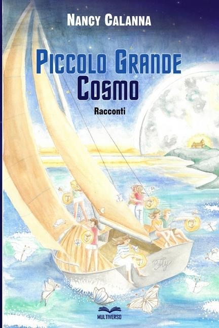 Piccolo Grande Cosmo: Racconti - Nancy Calanna