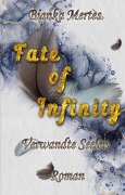 Cover-Bild zum Titel 'Fate of Infinity' von 'Bianka Mertes'