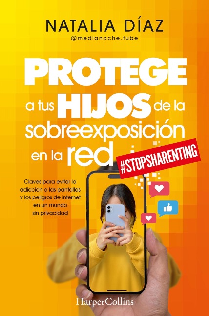 Protege a tus hijos de la sobreexposición en la red - Natalia Díaz
