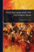 Cover-Bild zum Titel 'Our Soldiers and the Victoria Cross' von 'Samuel Orchart Beeton'