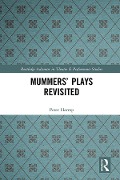 Mummers' Plays Revisited - Peter Harrop