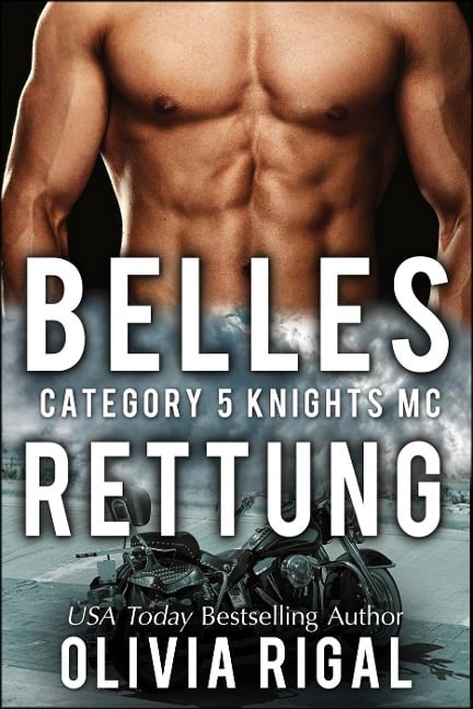 Category 5 Knights - Belles Rettung (Category 5 Knights MC Romance, #2) - Olivia Rigal