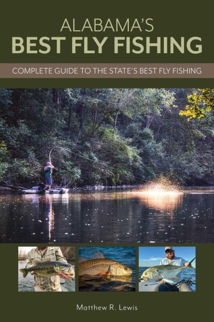 Alabama's Best Fly Fishing - Matthew Lewis