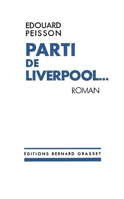 Parti de Liverpool - Edouard Peisson