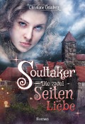 Soultaker 2 - Die zwei Seiten der Liebe - Christiane Grünberg
