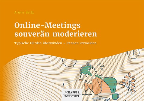 Online-Meetings souverän moderieren - Ariane Bertz