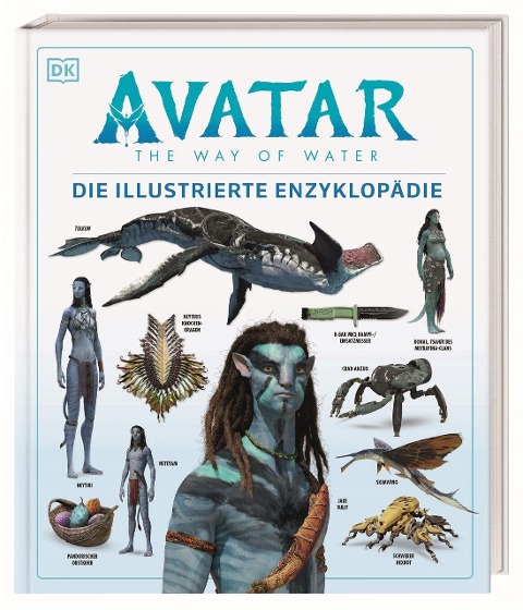 Avatar The Way of Water Die illustrierte Enzyklopädie - Joshua Izzo, Ben Procter, Dylan Cole, Reymundo Perez, Zachary Berger