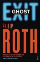 Exit Ghost - Philip Roth