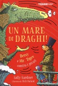 Cover-Bild zum Titel 'Un mare di draghi! Betsy e Mr. Tigre contro i pirati' von 'Sally Gardner'