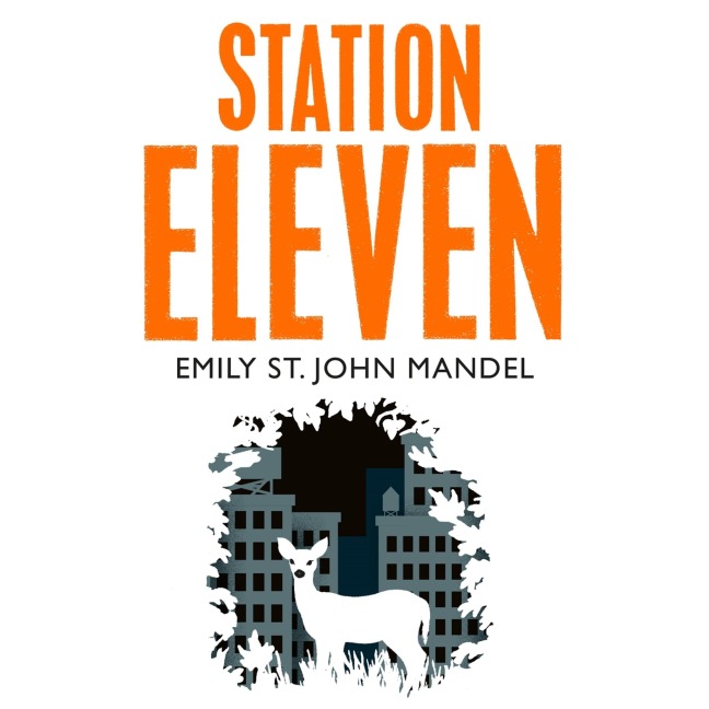 Station Eleven - Emily St John Mandel