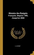 Cover-Bild zum Titel 'Histoire des Émigrés Français, Depuis 1789, Jusqu'en 1828' von 'A. Antoine'