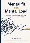Cover-Bild zum Titel 'Mental fit statt Mental Load' von 'Cornelia Wirth'