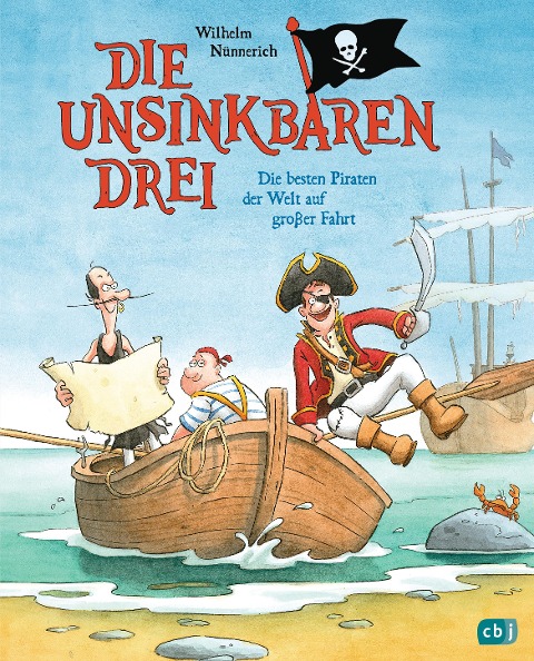 Die Unsinkbaren Drei - Die besten Piraten der Welt auf großer Fahrt - Wilhelm Nünnerich