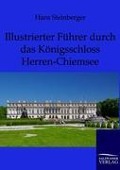 Cover-Bild zum Titel 'Illustrierter Führer durch das Königsschloss Herren-Chiemsee' von 'Hans Steinberger'