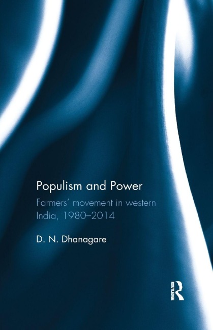 Populism and Power - D. N. Dhanagare