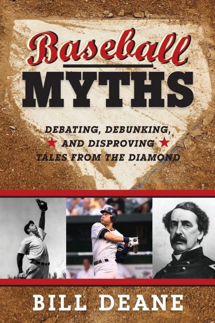 Baseball Myths - Bill Deane