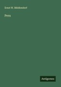Cover-Bild zum Titel 'Peru' von 'Ernst W. Middendorf'