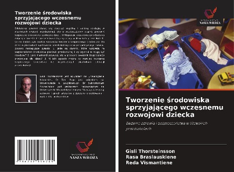 Tworzenie ¿rodowiska sprzyjaj¿cego wczesnemu rozwojowi dziecka - Gísli Thorsteinsson, Rasa Braslauskiene, Reda Vismantiene