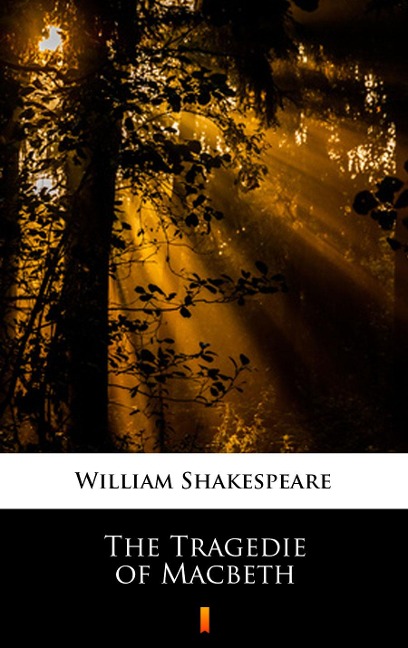 The Tragedie of Macbeth - William Shakespeare