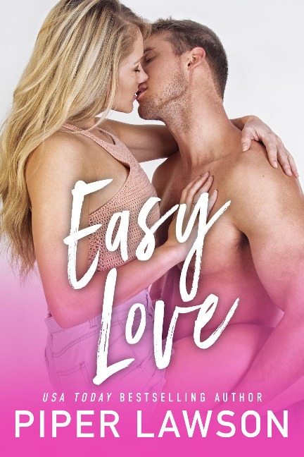 Easy Love (Modern Romance, #1) - Piper Lawson