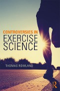 Cover-Bild zum Titel 'Controversies in Exercise Science' von 'Thomas Rowland'