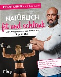 Cover-Bild zum Titel 'Natürlich fit und schlank - Das Erfolgsprogramm des Trainers von Sophia Thiel' von 'Ercan Demir, Julien Wolff'