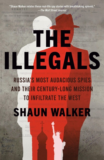 The Illegals - Shaun Walker
