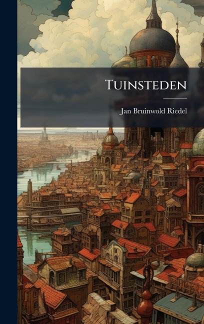 Tuinsteden - Jan Bruinwold Riedel