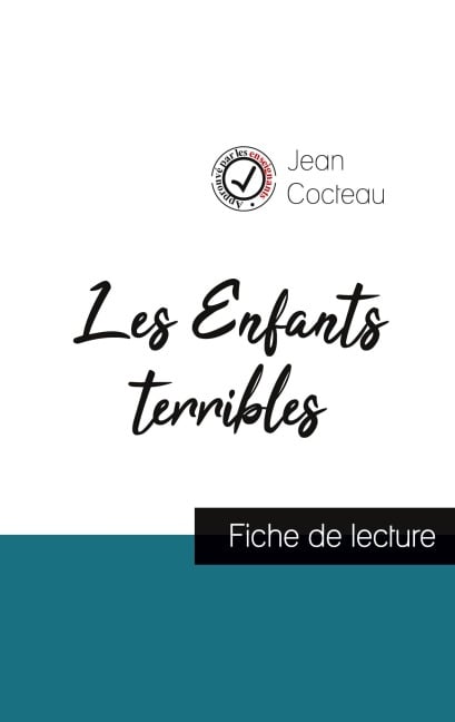 Les Enfants terribles de Jean Cocteau (fiche de lecture et analyse complète de l'oeuvre) - Jean Cocteau