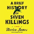 Cover-Bild zum Titel 'A Brief History of Seven Killings Lib/E' von 'Marlon James'
