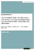 Cover-Bild zum Titel 'Der menschliche Wille. Frei, determiniert und "befreit" durch das Zusammenwirken von Neurowissenschaft, Psychologie und Philosophie' von 'Svetlana Reinert'
