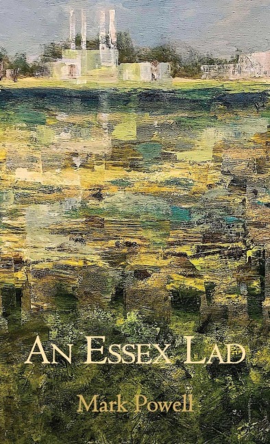 An Essex Lad - Mark Powell