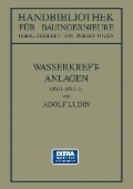 Wasserkraftanlagen - Robert Otzen, Adolf Lüdin