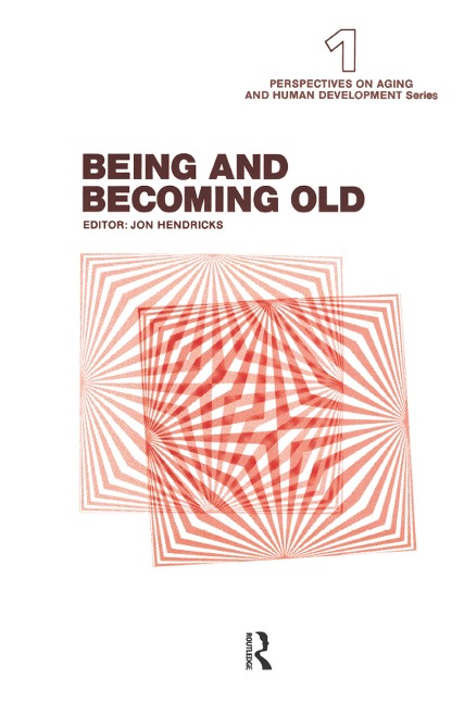 Being and Becoming Old - 