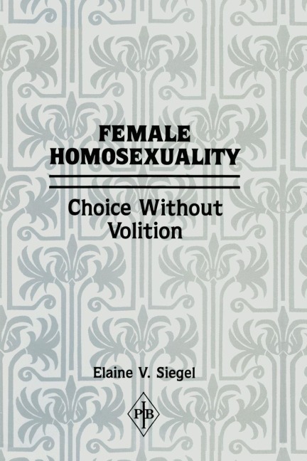 Female Homosexuality - Elaine V. Siegel