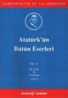 Atatürkün Bütün Eserleri Cilt 21 - Mustafa Kemal Atatürk