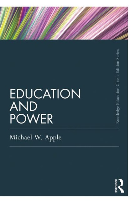 Education and Power - Michael W. Apple