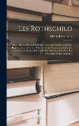 Cover-Bild zum Titel 'Les Rothschild: Sèr. 1. Pt. Les Rothschild Et La Presse. La Branche Française. Rapports Secrets De La Police Générale Concernant Salom' von 'Edouard Demachy'