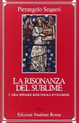 Cover-Bild zum Titel 'Il sublime della risonanza. L'idea spirituale della musica in Occidente' von 'Pierangelo Sequeri'