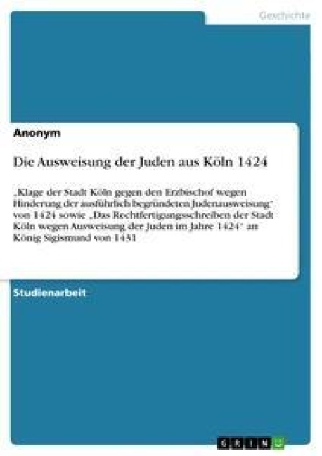 Die Ausweisung der Juden aus Köln 1424 - Anonym