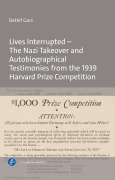 Cover-Bild zum Titel 'Lives Interrupted - The Nazi Takeover and Autobiographical Testimonies from the 1939 Harvard Prize Competition' von 'Detlef Garz'