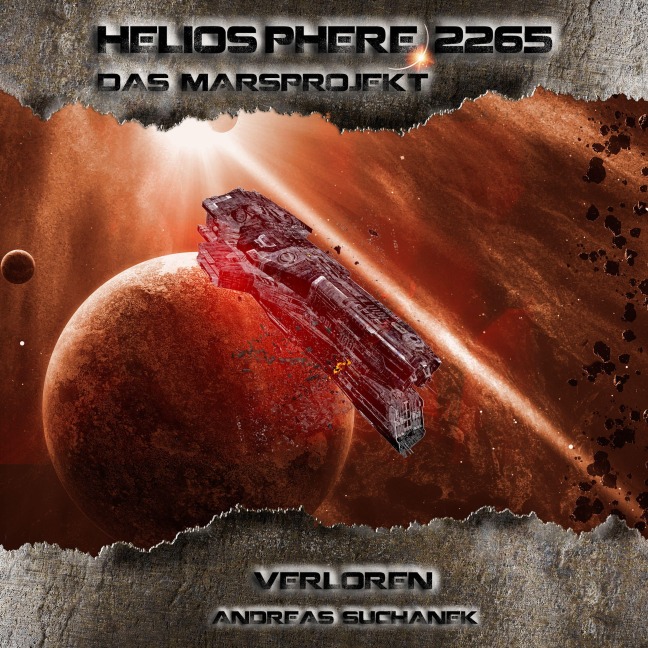 Heliosphere 2265 ¿ Das Marsprojekt 1 - Verloren - Andreas Suchanek