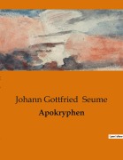 Cover-Bild zum Titel 'Apokryphen' von 'Johann Gottfried Seume'
