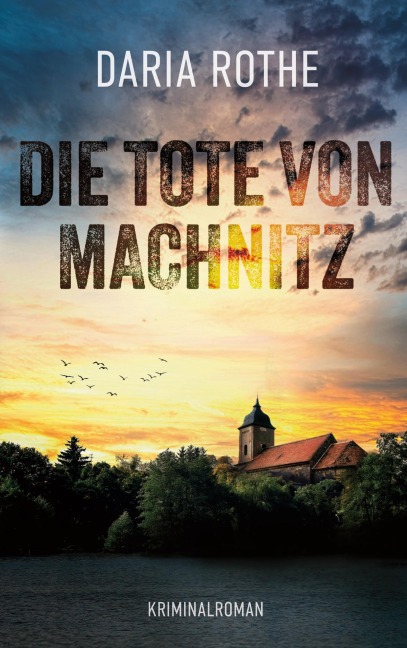 Die Tote von Machnitz - Daria Rothe