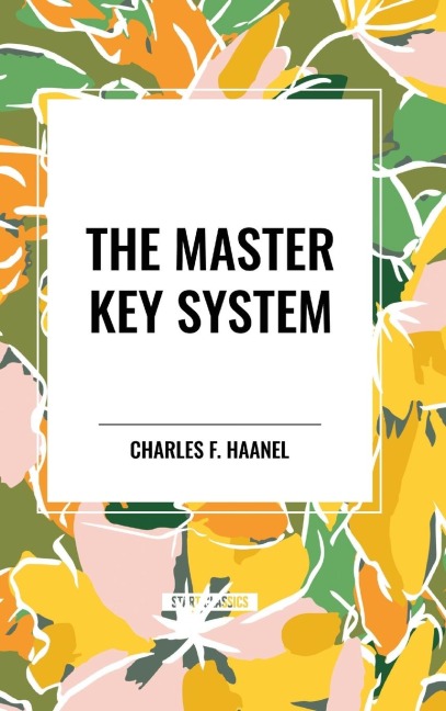 The Master Key System - F. Haanel Charles